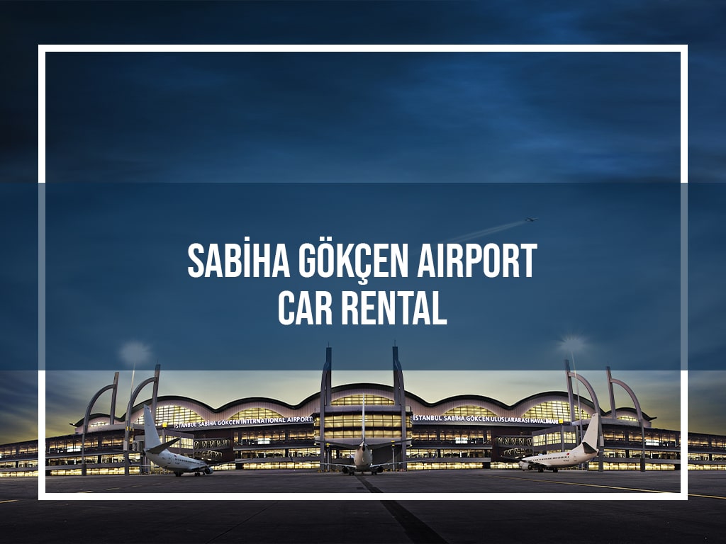 Sabiha Gökçen Airport Car Rental