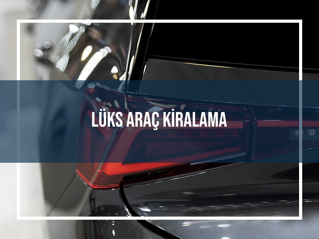 Lüks Araç Kiralama