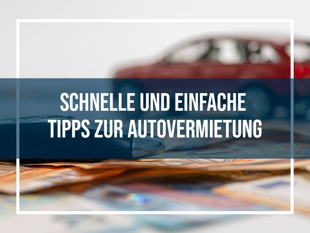 Schnelle und einfache Tipps zur Autovermietung