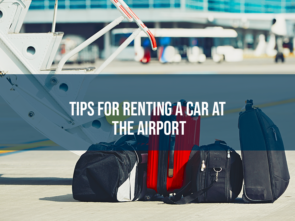 Tips for Renting a Car at the Airport