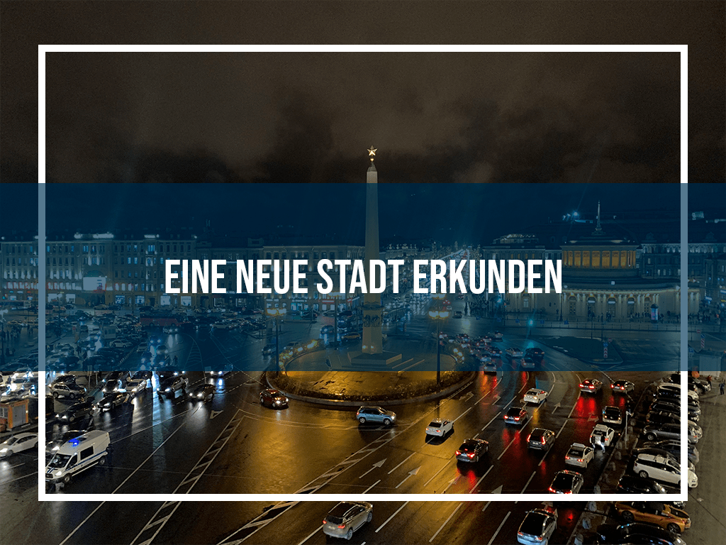 Eine neue Stadt erkunden