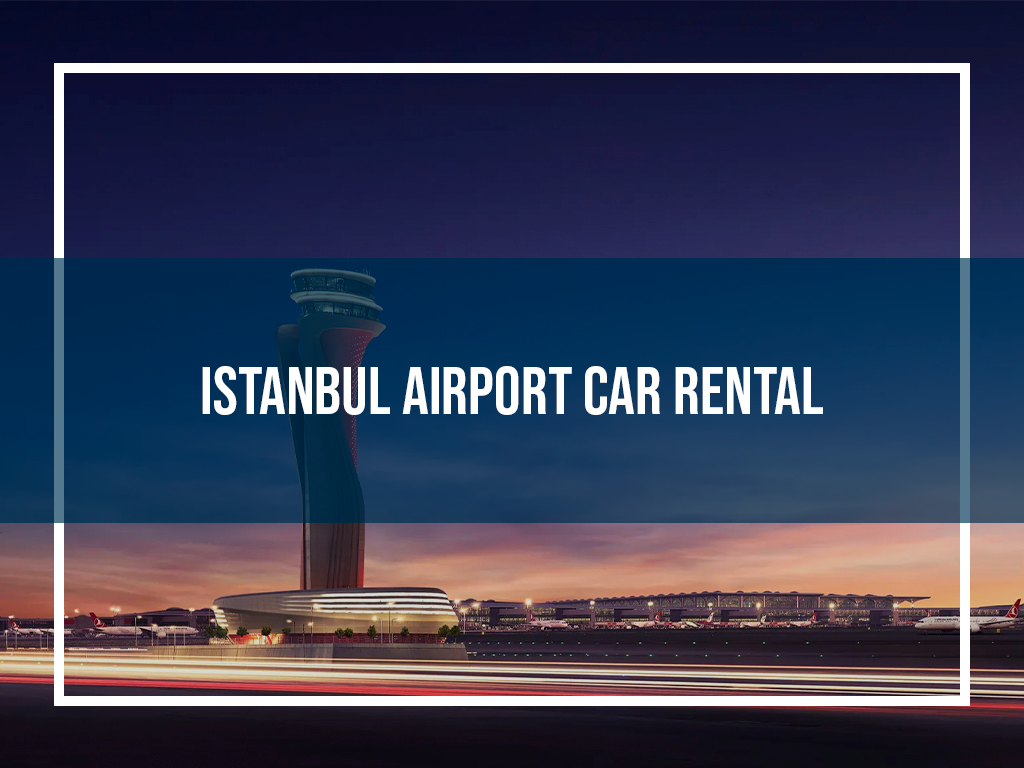 Istanbul Airport Car Rental