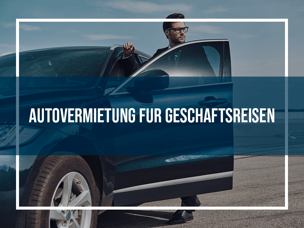 Autovermietung für Geschäftsreisen