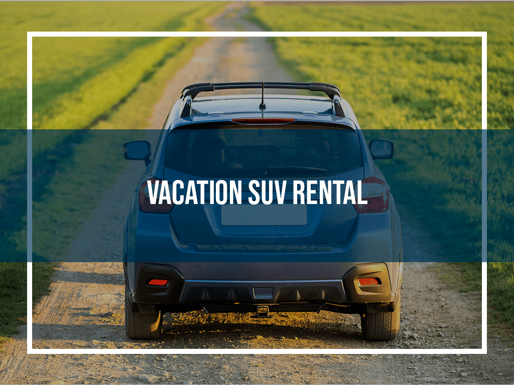 Vacation SUV Rental