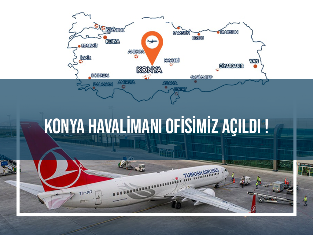 Konya Havalimanı Ofisimiz Açıldı !